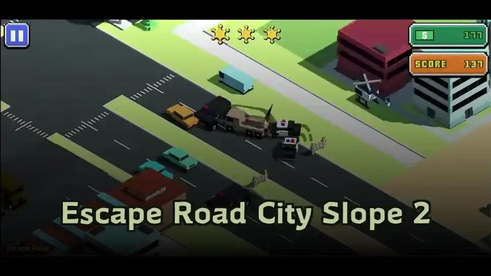 Escape Road City Slope 2