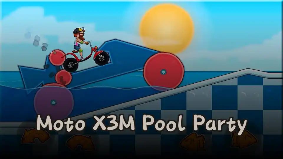 Moto X3M Pool Party